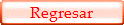 Regresar